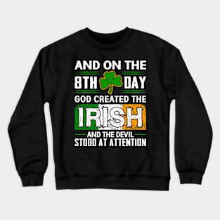 God Created The Irish Crewneck Sweatshirt